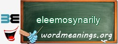 WordMeaning blackboard for eleemosynarily